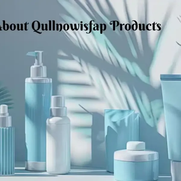 About Qullnowisfap Products